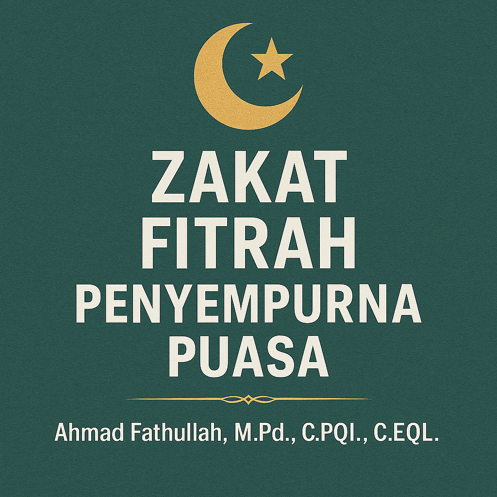 Zakat Fitrah Penyempurna Puasa